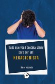 Tudo que você precisa saber para ser um negacionista (eBook, ePUB) Tudo que você precisa saber para ser um negacionista (eBook, ePUB)
