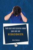 Tudo que você precisa saber para ser um negacionista (eBook, ePUB)