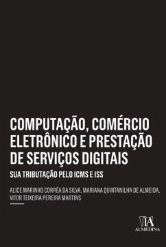 Computação, Comércio Eletrônico e Prestação de Serviços Digitais (eBook, ePUB) - da Silva, Alice Marinho Corrêa; de Almeida, Mariana Quintanilha; Martins, Vitor Teixeira Pereira