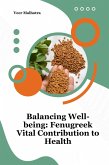 Balancing Well-being: Fenugreek Vital Contribution to Health (eBook, ePUB)