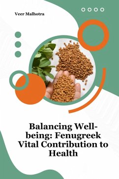 Cover Balancing Well-being: Fenugreek Vital Contribution to Health (eBook, ePUB)