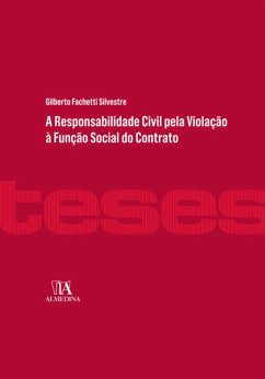 Cover A Responsabilidade Civil pela Violação à Função Social do Contrato (eBook, ePUB)