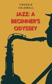 Jazz: A Beginner's Odyssey (eBook, ePUB)