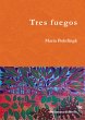 Tres fuegos (eBook, ePUB) - Bild 1