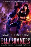Magic Kingdom (Dragon Born Alexandria, #3) (eBook, ePUB)