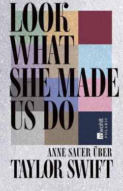 Look What She Made Us Do (eBook, ePUB) - Sauer, Anne