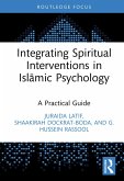 Integrating Spiritual Interventions in Islamic Psychology (eBook, PDF)