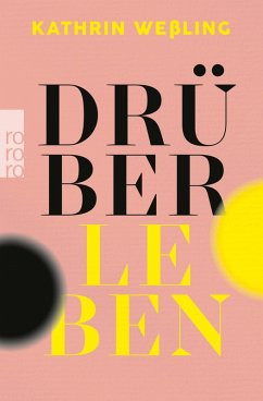Drüberleben (eBook, ePUB) - Weßling, Kathrin