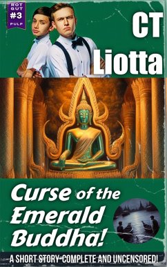 Curse of the Emerald Buddha: A YA Pulp Short Story (Rot Gut Pulp, #3) (eBook, ePUB) - Liotta, Ct