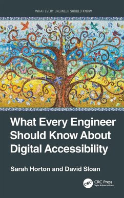 What Every Engineer Should Know About Digital Accessibility (eBook, ePUB) - Horton, Sarah; Sloan, David