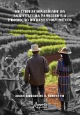 A Multifuncionalidade da Agricultura Familiar e a Promoção do Desenvolvimento (eBook, ePUB)