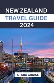 New Zealand Travel Guide 2024 (eBook, ePUB)