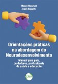 Orientações práticas na abordagem do neurodesenvolvimento (eBook, ePUB) Orientações práticas na abordagem do neurodesenvolvimento (eBook, ePUB)