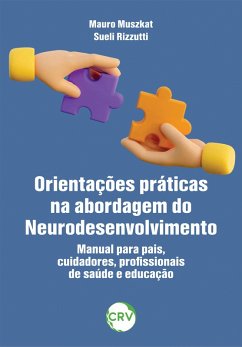 Orientações práticas na abordagem do neurodesenvolvimento (eBook, ePUB) Cover Orientações práticas na abordagem do neurodesenvolvimento (eBook, ePUB)