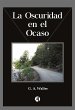 La Oscuridad en el Ocaso (eBook, ePUB) - Bild 1