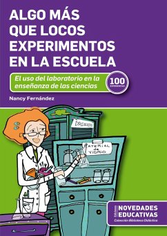 Algo más que locos experimentos en la escuela (eBook, PDF) - Fernández, Nancy