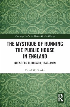 The Mystique of Running the Public House in England (eBook, PDF) - Gutzke, David W.