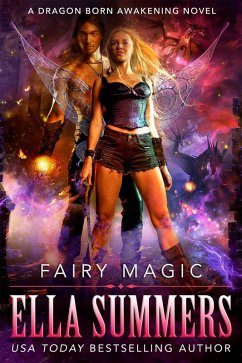 Fairy Magic (Dragon Born Awakening, #1) (eBook, ePUB) - Summers, Ella