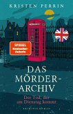 Das Mörderarchiv. Der Tod, der am Dienstag kommt. (eBook, ePUB)