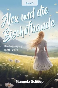 Alex und die Bischofbande - Schoop, Manuela