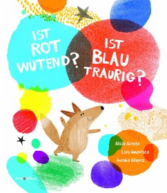 Ist ROT wütend? Ist BLAU traurig? - Amavisca, Luis;Acosta, Alicia