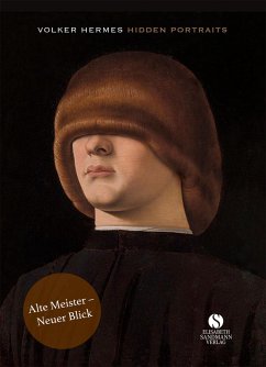 Hidden Portraits: Alte Meister - Neuer Blick - Hermes, Volker