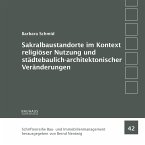 Sakralbaustandorte im Kontext religiöser Nutzung und städtebaulich-architektonischer Veränderungen