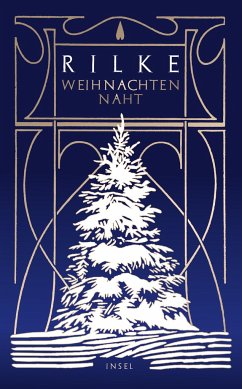 Weihnachten naht - Rilke, Rainer Maria