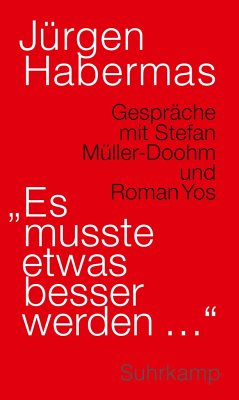 'Es musste etwas besser werden ...' - Habermas, Jürgen