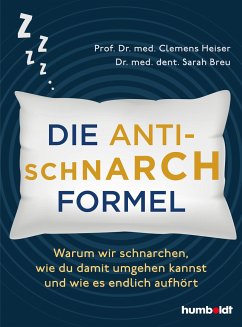 Die Anti-Schnarch-Formel - Heiser, Prof. Dr. med. Clemens;Breu, Dr. med. dent. Sarah