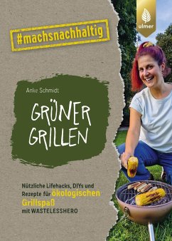 Grüner grillen - Schmidt, Anke