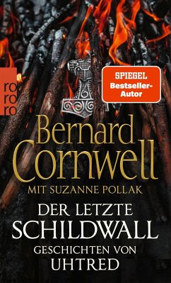 Der letzte Schildwall: Geschichten von Uhtred - Cornwell, Bernard;Pollak, Suzanne