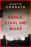 Kohle, Stahl und Mord: Das 13. Opfer