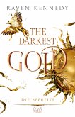 Die Befreite / The Darkest Gold Bd.6