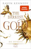 Die Befreite / The Darkest Gold Bd.6