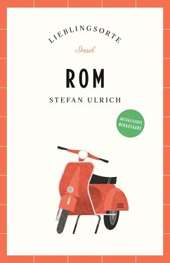 Rom Reiseführer LIEBLINGSORTE - Ulrich, Stefan