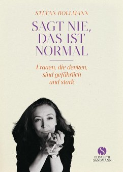 Sagt nie, das ist normal - Bollmann, Stefan