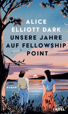 Unsere Jahre auf Fellowship Point - Dark, Alice Elliott