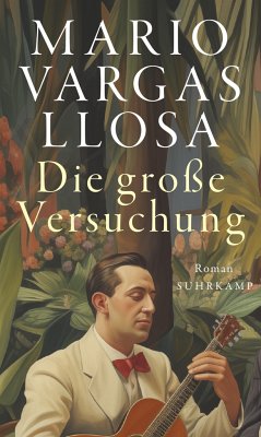 Die große Versuchung - Vargas Llosa, Mario