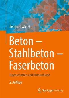 Beton ¿ Stahlbeton ¿ Faserbeton - Wietek, Bernhard