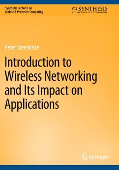 Introduction to Wireless Networking and Its Impact on Applications - Steenkiste, Peter