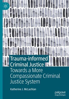 Trauma-informed Criminal Justice - McLachlan, Katherine J.