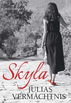 Skyla - Julias Vermächtnis - Egger, Brigita