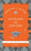 Aufruhr in Oxford / Lord Peter Wimsey Bd.10