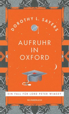 Aufruhr in Oxford / Lord Peter Wimsey Bd.10 - Sayers, Dorothy L.