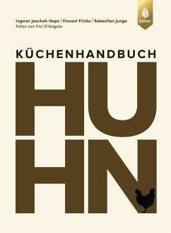 Küchenhandbuch Huhn - Jaschok-Hops, Ingmar;Fricke, Vincent;Junge, Sebastian