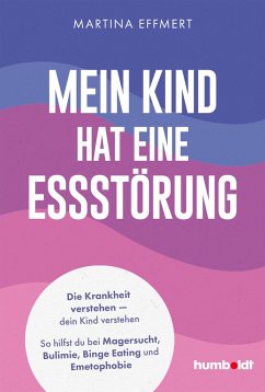 Mein Kind hat eine Essstörung - Effmert, Martina