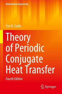 Theory of Periodic Conjugate Heat Transfer - Zudin, Yuri B.