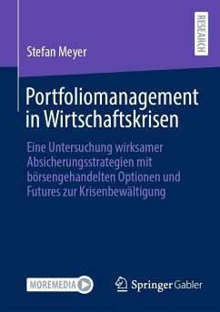 Portfoliomanagement in Wirtschaftskrisen - Meyer, Stefan