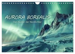 Aurora Borealis - Der Zauber der Nordlichter (Wandkalender 2025 DIN A4 quer), CALVENDO Monatskalender - Calvendo;R. Stuhlmann, Peter